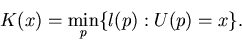 \begin{displaymath}K(x) = \min_{p}\{l(p) : U(p)=x \}.
\end{displaymath}