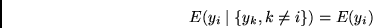 \begin{displaymath}
E(y_i \mid \{y_k, k \neq i \}) = E(y_i)
\end{displaymath}