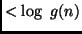 $ < \log~g(n)$