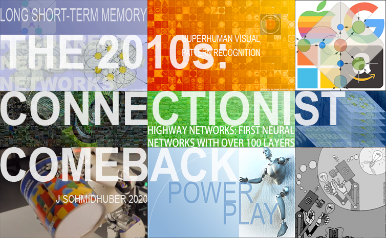 The 2010s: Connectionist Comeback&mdash;Our Decade of Deep Learning (Juergen Schmidhuber)