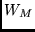 $W_{M}$