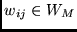 $w_{ij} \in W_{M}$