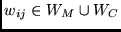 $w_{ij} \in W_{M} \cup W_{C}$