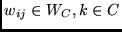 $w_{ij} \in W_{C},
k \in C$