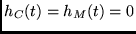 $h_C(t)=h_M(t)=0$