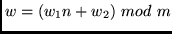 $ w = (w_1 n + w_2)~mod~m$