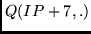 $Q(IP + 7,
.)$