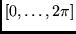$[0, \ldots, 2 \pi ]$