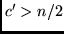 $c' > n/2$
