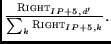 $ \frac{{\sc Right}_{IP+5,d'}}
{\sum_k {\sc Right}_{IP+5,k}}.
$