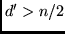 $d' > n/2$