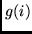 $g(i)$
