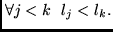 $ \forall j < k ~~ l_j < l_k.$