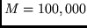 $M = 100,000$