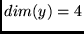 $dim(y) = 4$