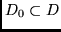 $D_0 \subset D$