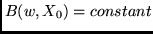 $B(w,X_0) = constant$