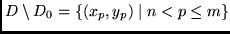 $D \setminus D_0 = \{(x_p,y_p) \mid n < p \leq m \}$