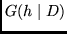 $G(h \mid D)$