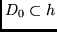 $D_0 \subset h$