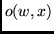 $o(w,x)$