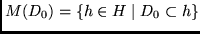 $M(D_0) = \{h \in H \mid D_0 \subset h\}$