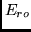 $E_{ro}$