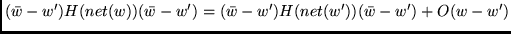 $(\bar w-w') H(net(w)) (\bar w -w') = (\bar w-w') H(net(w')) (\bar w - w') + O(w-w')$