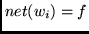 $net(w_i)=f$