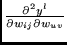 $\frac{\partial^{2}
y^{l}}{\partial w_{ij} \partial w_{uv}}$