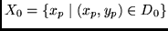 $X_0 = \{x_p \mid (x_p,y_p) \in D_0 \}$