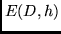 $E(D,h)$