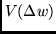 $V(\Delta w)$