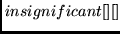 $insignificant[][]$