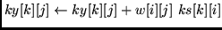 $ky[k][j] \leftarrow ky[k][j] + w[i][j]  ks[k][i]$