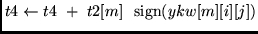 $t4 \leftarrow t4  +  t2[m]   \mbox{sign}(ykw[m][i][j])$