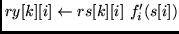 $ry[k][i] \leftarrow rs[k][i]  f_i'(s[i])$