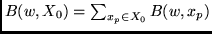 $B(w,X_0)= \sum_{x_p \in X_0} B(w,x_p)$