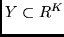 $Y \subset R^K$