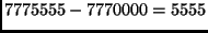 $7775555-7770000=5555$