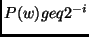 $P(w) geq 2^{-i}$