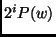 $2^iP(w)$