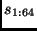$s_{1:64}$