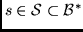 $s \in \cal S \subset B^*$