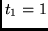 $t_1=1$
