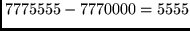 $7775555-7770000=5555$