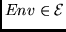 $Env \in \cal E$