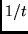 $1/t$