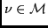 $\nu
\in \cal M$