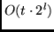 $O(t \cdot 2^l)$